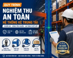 Kỹ sư kiểm tra nghiệm thu an toàn hệ thống kệ trung tải trong kho hàng theo tiêu chuẩn ISO và FEM 10.2.02